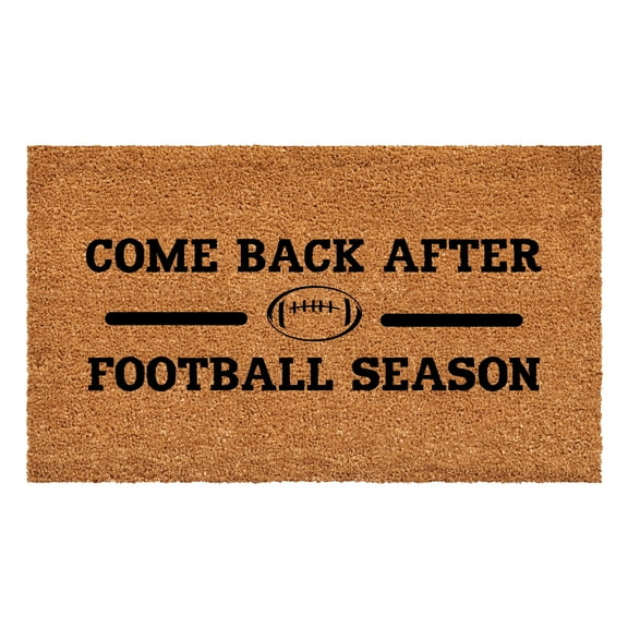 Calloway Mills 111752436 Come Back After Football Season Doormat 24" x 36"