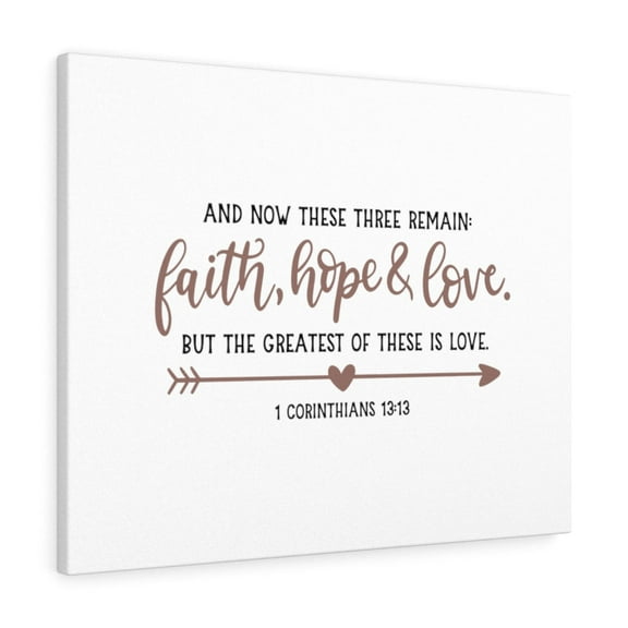 Scripture Walls Faith Hope & Love 1 Corinthians 13:13 Bible Verse Canvas Christian Wall Art Ready to Hang Unframed