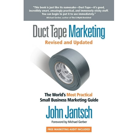 Duct Tape Marketing Revised and Updated : The World's Most Practical Small Business Marketing (Best Business Schools For Marketing)