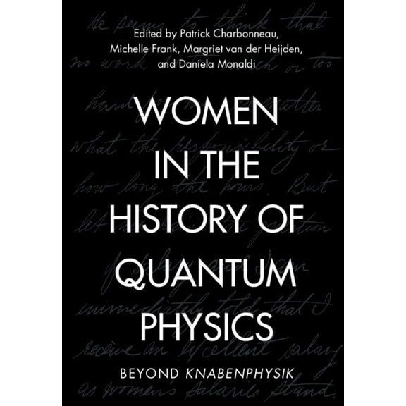 Women in the History of Quantum Physics, (Hardcover)