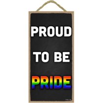 Popfizzy Proud to be Pride Sign, Gay Pride Sign, Pride Room Decor, Funny LGBTQ  Pride Gifts, Rainbow Pride Decorations, Pride Love, Gay Wall Decor, Gay Gift, LGBT Pride Art, Rainbow Pride Swag, 5x10