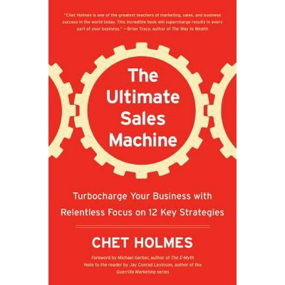 Pre-Owned The Ultimate Sales Machine: Turbocharge Your Business with Relentless Focus on 12 Key Strategies (Hardcover) 1591841607 9781591841609