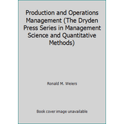 Production and Operations Management (The Dryden Press Series in Management Science and Quantitative Methods) [Hardcover - Used]