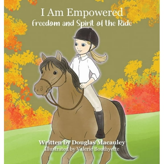 I Am Empowered: Freedom and Spirit of the Ride, (Hardcover)