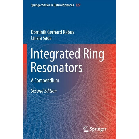 Springer Optical Sciences Integrated Ring Resonators: A Compendium, Book 127, (Paperback)