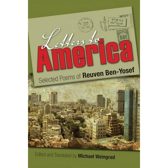Judaic Traditions in Literature, Music, Letters to America: Selected Poems of Reuven Ben-Yosef, (Paperback)