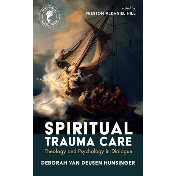 New Studies in Theology and Trauma Spiritual Trauma Care: Theology and Psychology in Dialogue, (Hardcover)