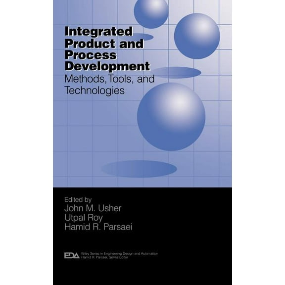 Engineering Design and Automation Integrated Product and Process Development: Methods, Tools, and Technologies, Book 6, (Hardcover)