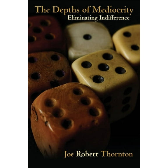 The Depths of Mediocrity (Paperback)