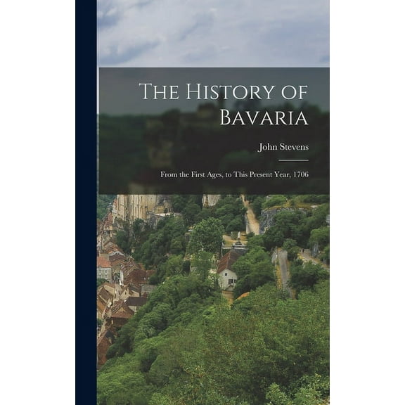 The History of Bavaria (Hardcover)