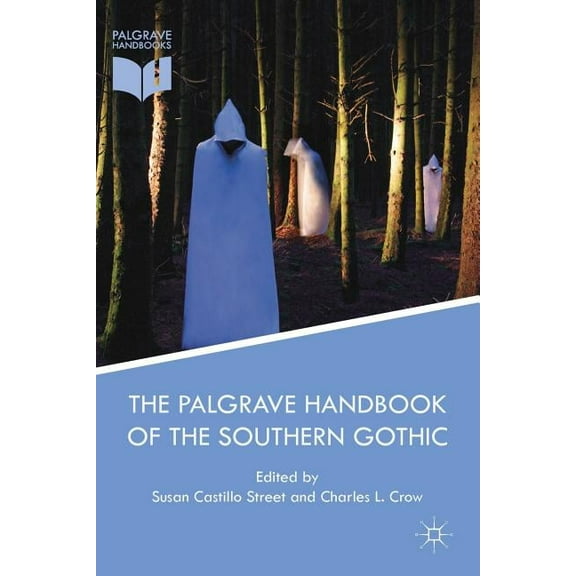 The Palgrave Handbook of the Southern Gothic, (Paperback)