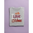 thumbnail image 3 of I Love Mom Hearts Shaped T-Shirt Women -Image by Shutterstock, Female XX-Large, 3 of 4