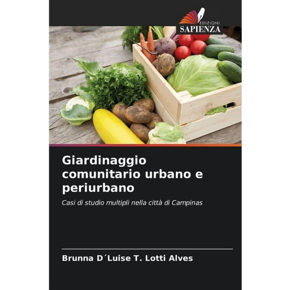 Giardinaggio comunitario urbano e periurbano, (Paperback)
