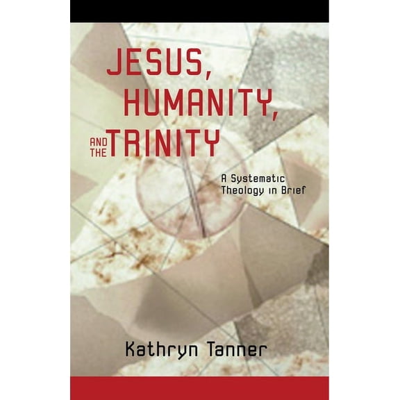 Jesus, Humanity, and the Trinity: A Brief Systematic Theology, (Paperback)