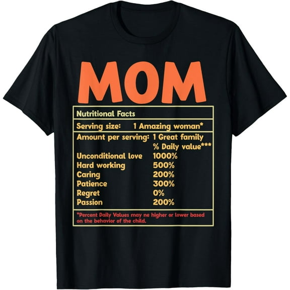 Mom Nutritional Facts Funny Mother Day T-Shirt