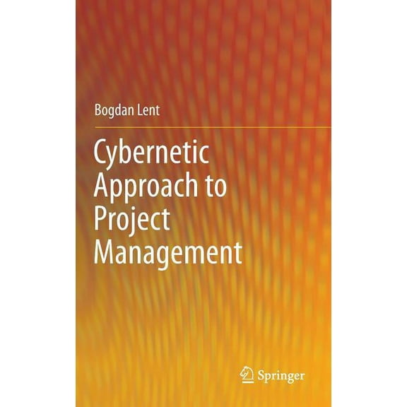 Cybernetic Approach to Project Management, (Hardcover)
