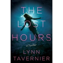 The Lost Hours: A Thriller, (Hardcover)