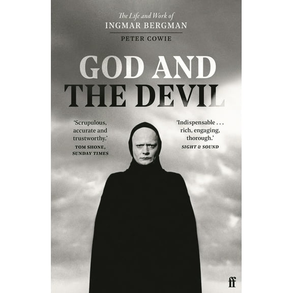 God and the Devil: The Life and Work of Ingmar Bergman, (Paperback)