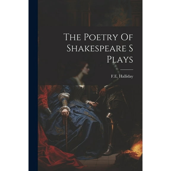 The Poetry Of Shakespeare S Plays