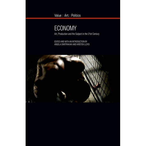 Value: Art: Politics Economy: Art, Production and the Subject in the 21st Century, Book 11, (Paperback)