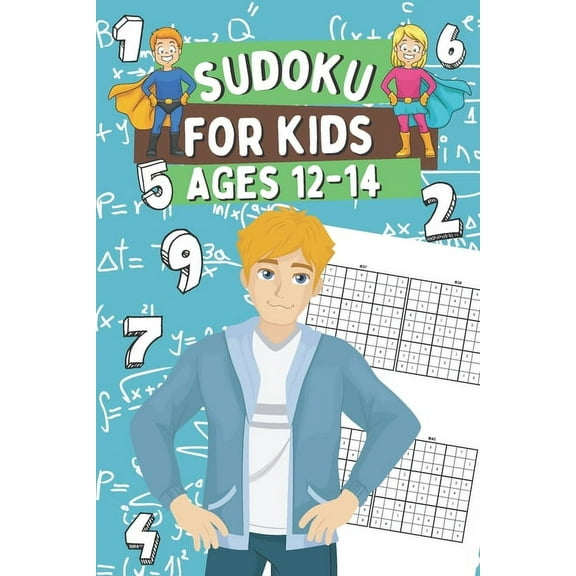 Sudoku for Kids Ages 12-14: 300 Sudoku Puzzles for Clever Teenagers, Easy, Normal and Medium Sudokus