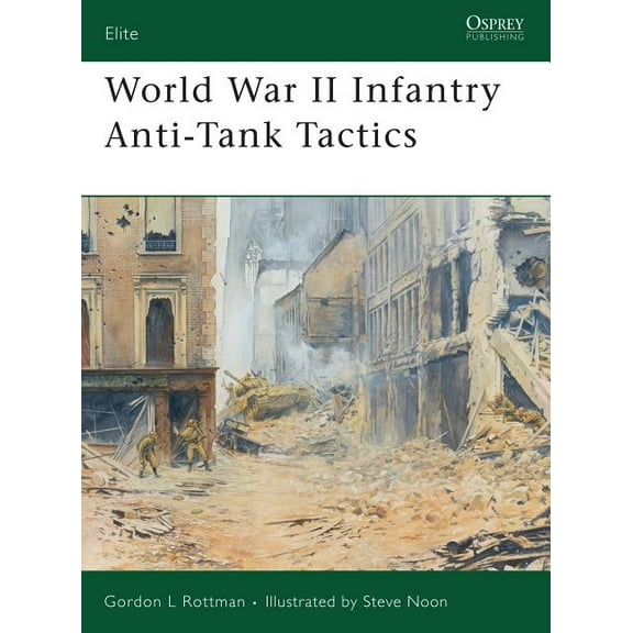 Elite: World War II Infantry Anti-Tank Tactics (Series #124) (Paperback)