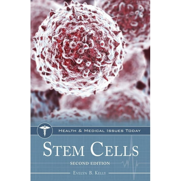 Health and Medical Issues Today Stem Cells, (Hardcover)