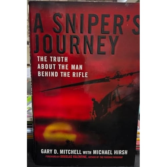 Pre-Owned A Sniper's Journey: The Truth About the Man Behind the Rifle (Hardcover) 0451216520 9780451216526
