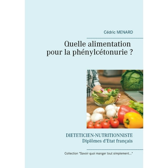 Quelle alimentation pour la phénylcétonurie ?, (Paperback)