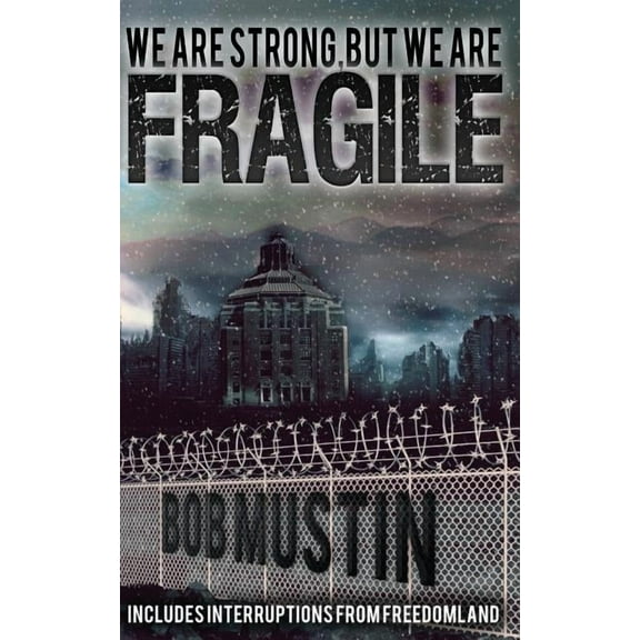 We Are Strong, But We Are Fragile, (Paperback)