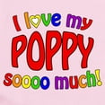 thumbnail image 2 of CafePress - I Love My POPPY Soooo Much! Infant Bodysuit - Baby Light Bodysuit, Size Newborn - 24 Months, 2 of 4