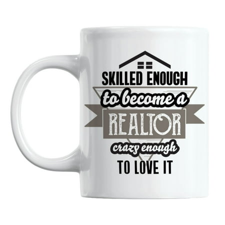 

Funny Skilled Enough Realtor Sayings White Ceramic Coffee & Tea Mug (11oz)