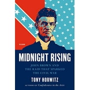 Midnight Rising: John Brown and the Raid That Sparked the Civil War, Pre-Owned  Paperback  0312429266 9780312429263 Tony Horwitz