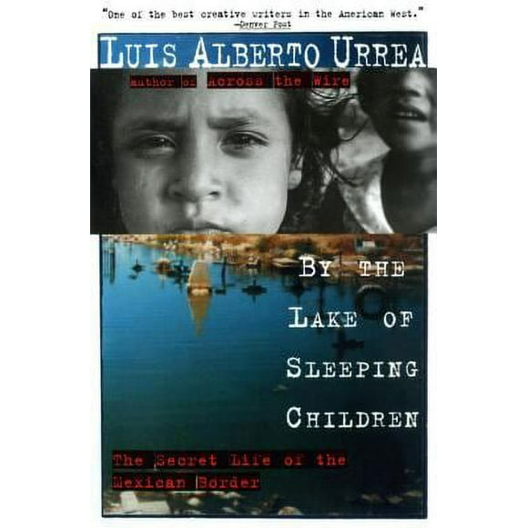 By the Lake of Sleeping Children : The Secret Life of the Mexican Border 9780385484190 Used / Pre-owned