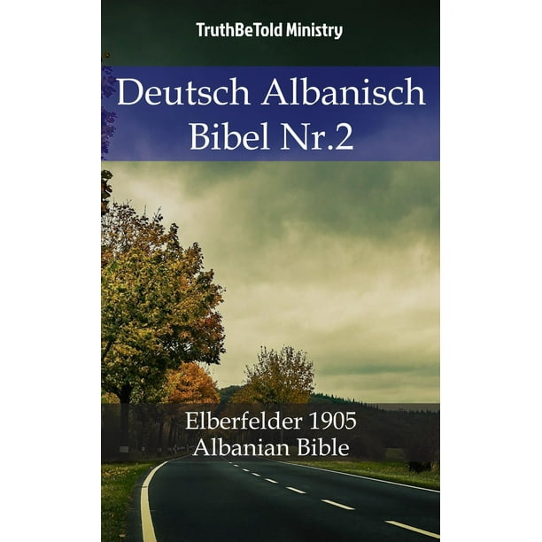 Deutsch Albanisch Bibel Nr.2 - eBook - Walmart.com - Walmart.com