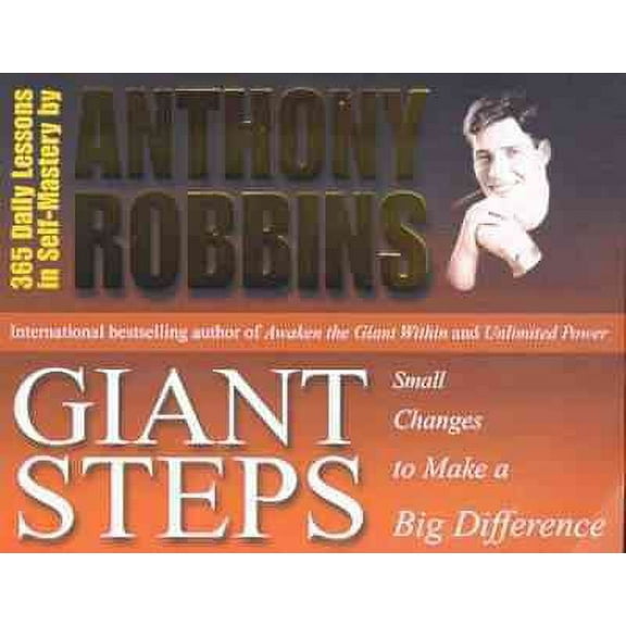 Giant Steps: Small Changes to Make a Big Difference (Paperback) by Tony Robbins, the Author