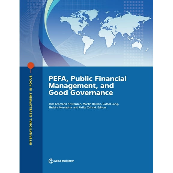 International Development in Focus PEFA, Public Financial Management, and Good Governance, (Paperback)