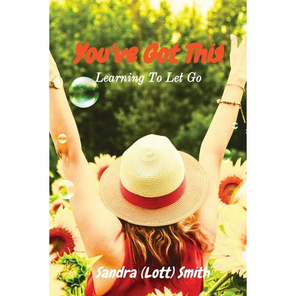 You've Got This!: Learning To Let Go, (Paperback)