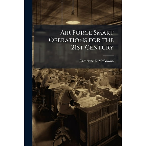 Air Force Smart Operations for the 21st Century, (Paperback)