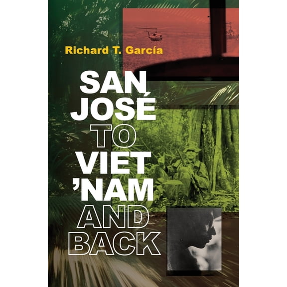San José to Viet 'Nam and Back, (Paperback)