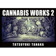 Cannabis Works 2 Tatsuyuki Tanaka Art Book (Hardcover)