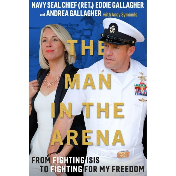 The Man in the Arena: From Fighting ISIS to Fighting for My Freedom (Hardcover)