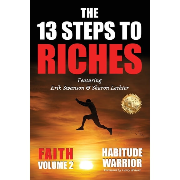 Pre-Owned The 13 Steps To Riches: Habitude Warrior Volume 2: FAITH with Sharon Lechter (Paperback) 1637921225 9781637921227