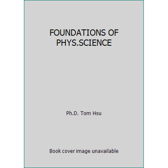 Pre-Owned FOUNDATIONS OF PHYS.SCIENCE (Hardcover) 1604311223 9781604311228
