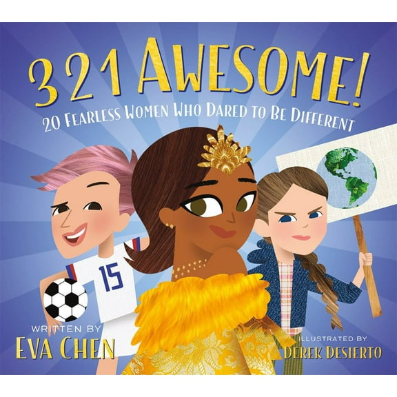 3 2 1 Awesome!: 20 Fearless Women Who Dared to Be Different (Board Book)