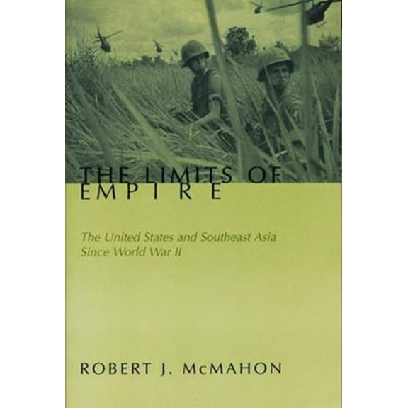 Pre-Owned The Limits of Empire: The United States and Southeast Asia Since World War II (Paperback) 0231108818 9780231108812