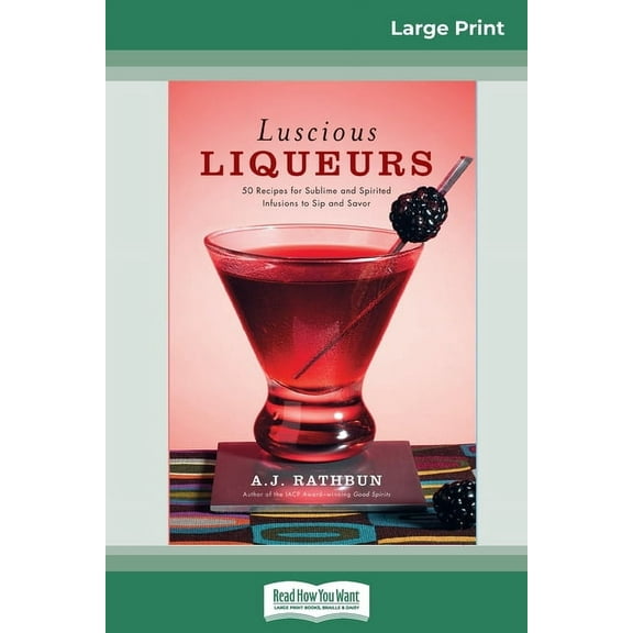 Luscious Liqueurs (16pt Large Print Edition), (Paperback)