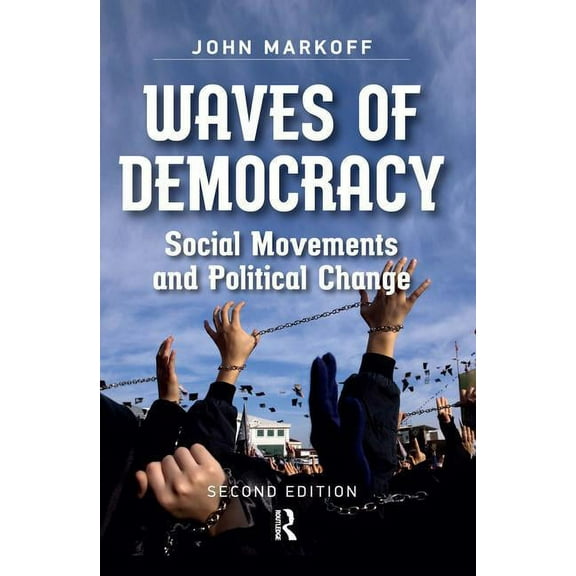 Waves of Democracy: Social Movements and Political Change, Second Edition, (Paperback)