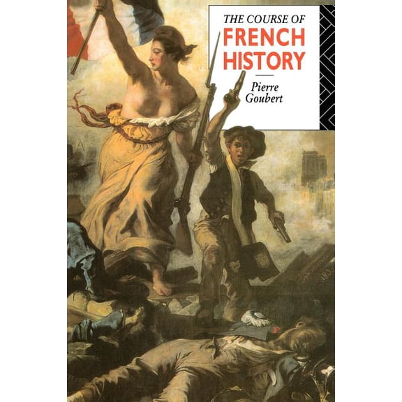 The Course of French History, (Paperback)