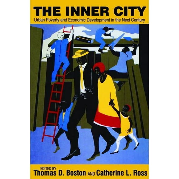 The Inner City: Urban Poverty and Economic Development in the Next Century, (Hardcover)